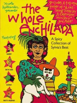 Paperback The Whole Enchilada: A Spicy Collection of Sylvia's Best Book