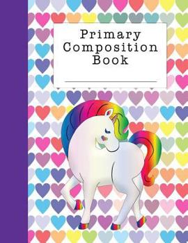 Primary Composition Book : Unicorn Hearts Notebook for School