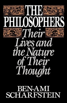 Paperback The Philosophers: Their Lives and the Nature of Their Thought Book