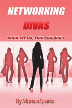 Paperback Networking Divas: What We Do That You Don't Book