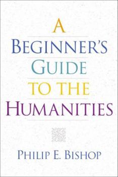 Paperback A Beginner's Guide to the Humanities Book