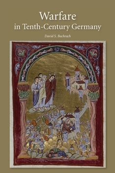 Warfare in Tenth-Century Germany - Book  of the Warfare in History