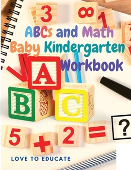 Paperback ABCs and Math Baby Kindergarten Workbook: Alphabet and Numbers from 1 to 10 Tracing for Preschoolers and Toddlers, Homeschool Preschool Learning Activ Book