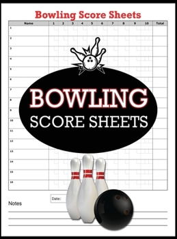 Bowling Score Sheets: 100 Bowling Score Books, Bowling Score keeper