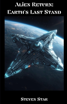 Paperback Alien Return: Earth's Last Stand Book