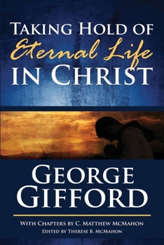 Paperback Taking Hold of Eternal Life in Christ Book