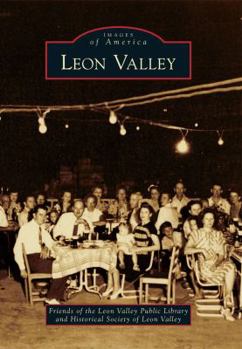 Leon Valley - Book  of the Images of America: Texas