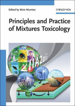 Principles and Practice of Mixtures Toxicology