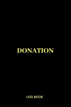 Donation Log Book: Non-Profit Administration & Finance Record Book, Simple Book Keeping, Minimalist