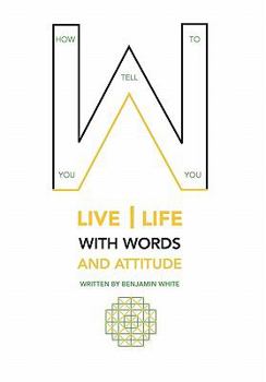 Paperback How you tell you to live life with words and attitude Book