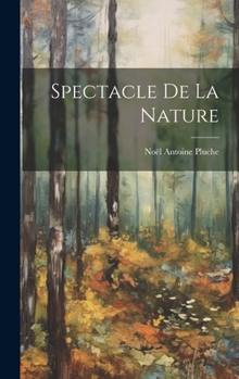 Hardcover Spectacle De La Nature Book