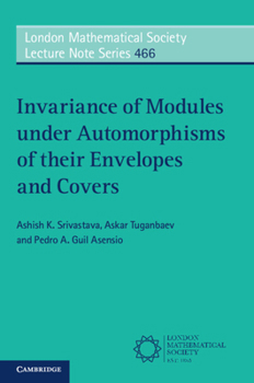 Paperback Invariance of Modules Under Automorphisms of Their Envelopes and Covers Book