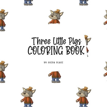 Paperback Three Little Pigs Coloring Book for Children (8.5x8.5 Coloring Book / Activity Book) Book