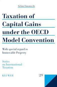 Hardcover Taxation of Capital Gains Under the OECD Model Convention: With Special Regard to Immovable Property Book