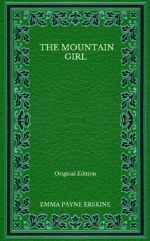 Paperback The Mountain Girl - Original Edition Book