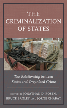 Paperback The Criminalization of States: The Relationship Between States and Organized Crime Book