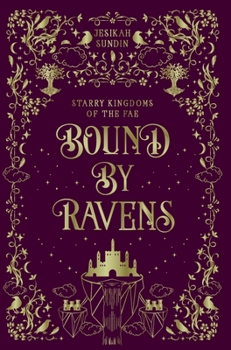 Hardcover Bound by Ravens: A Standalone Rivals to Lovers Fae Romantasy Book