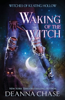 Waking of the Witch - Book #11 of the Witches of Keating Hollow