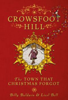 Hardcover Crowsfoot Hill: The town that Christmas forgot Book