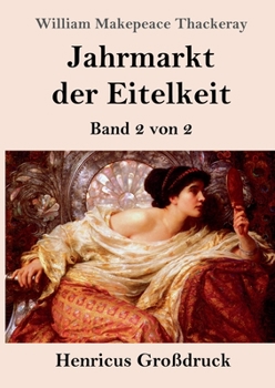 Paperback Jahrmarkt der Eitelkeit (Großdruck): Band 2 von 2 [German] Book