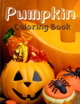 Paperback Pumpkin Coloring Book: Halloween Coloring Book for Kids - Perfect Christmas Gift Book