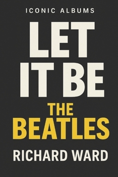 Paperback Iconic Albums - The Beatles - Let It Be Book