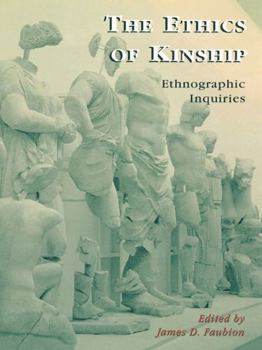 Paperback The Ethics of Kinship: Ethnographic Inquiries Book