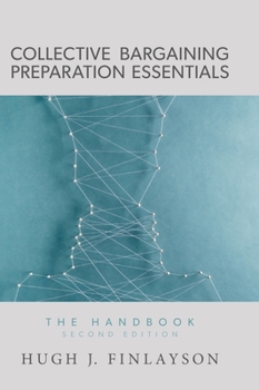 Hardcover Collective Bargaining Preparation Essentials: The Handbook (Second Edition) Book