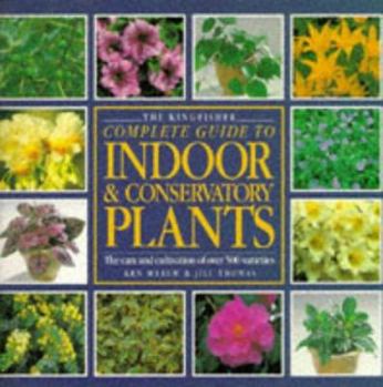 Hardcover Complete Guide to Indoor and Conservatory Plants (Larousse Complete Guides) Book