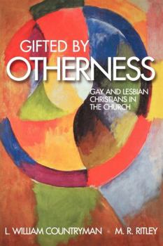 Paperback Gifted by Otherness: Gay and Lesbian Christians in the Church Book