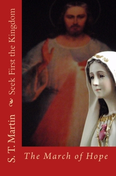 Paperback Seek First the Kingdom: The March of Hope Book