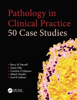 Paperback Pathology in Clinical Practice: 50 Case Studies Book