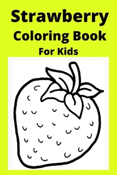 Paperback Strawberry Coloring Book For Kids: with Shortcake [Large Print] Book