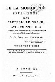 Paperback De la Monarchie Prussienne, Sous Frédéric le Grand - Tome III [French] Book