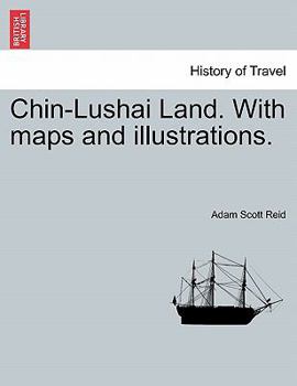 Paperback Chin-Lushai Land. With maps and illustrations. Book