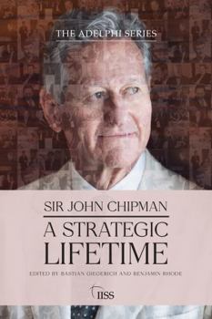 Paperback Sir John Chipman: A Strategic Lifetime (Adelphi series) Book