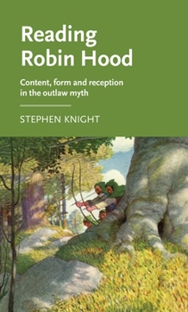 Paperback Reading Robin Hood: Content, Form and Reception in the Outlaw Myth Book