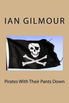 Paperback Pirates With Their Pants Down Book