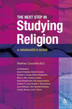 Paperback The Next Step in Studying Religion: A Graduate's Guide Book