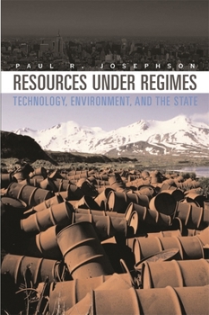 Paperback Resources Under Regimes: Technology, Environment, and the State Book