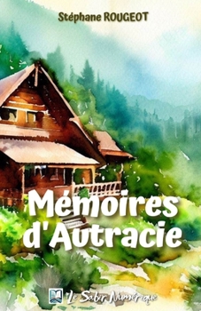 Paperback Mémoires d'Autracie [French] Book