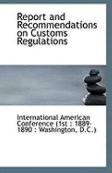 Paperback Report and Recommendations on Customs Regulations Book