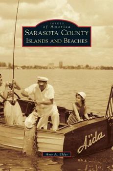 Sarasota County Islands and Beaches - Book  of the Images of America: Florida