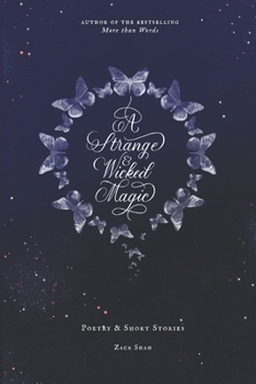 Paperback A Strange And Wicked Magic: Poetry and Short Stories Book