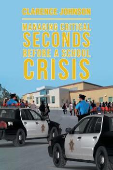 Paperback Managing Critical Seconds Before a School Crisis Book