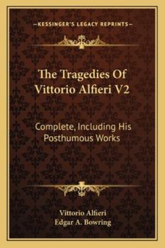 The Tragedies of Vittorio: complete including his Posthumous Works; translated from the Italian, in Two Volumes - Vol. 2