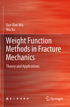 Paperback Weight Function Methods in Fracture Mechanics: Theory and Applications Book