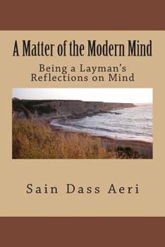 Paperback A Matter of The Modern Mind: (Being The reflections of a layman) Book