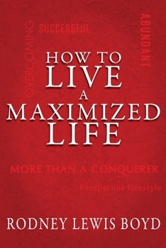 Paperback How to Live a Maximized Life Book