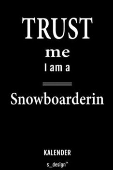 Kalender für Snowboarder / Snowboarderin: Immerwährender Kalender / 365 Tage Tagebuch / Journal [3 Tage pro Seite] für Notizen, Planung / Planungen / Planer, Erinnerungen, Sprüche (German Edition)